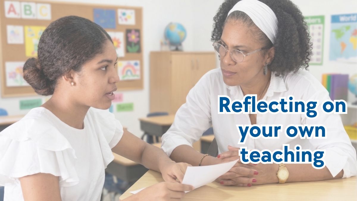 Reflecting on Your Own Teaching